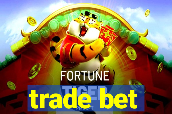 trade bet